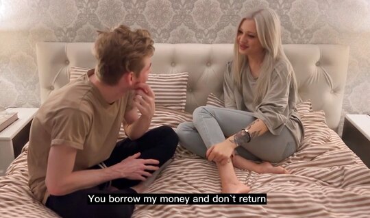 Парень большим членом отымел русскую подругу, чтобы та долг не возвращала